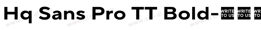 Hq Sans Pro TT Bold字体转换